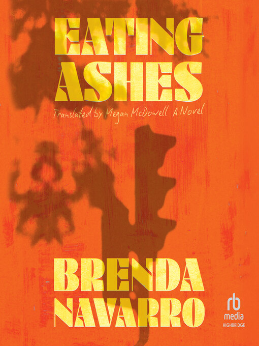 Title details for Eating Ashes by Brenda Navarro - Available